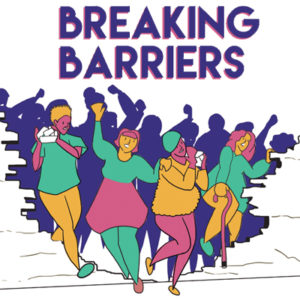 Image of four people breaking through a wall with a crowd behind them. The words 'Breaking Barriers' is above the characters in purple text. 